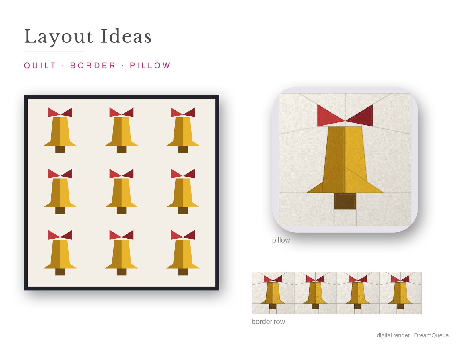Layout ideas for the Bell quilt block: a full quilt, a border row and a pillow