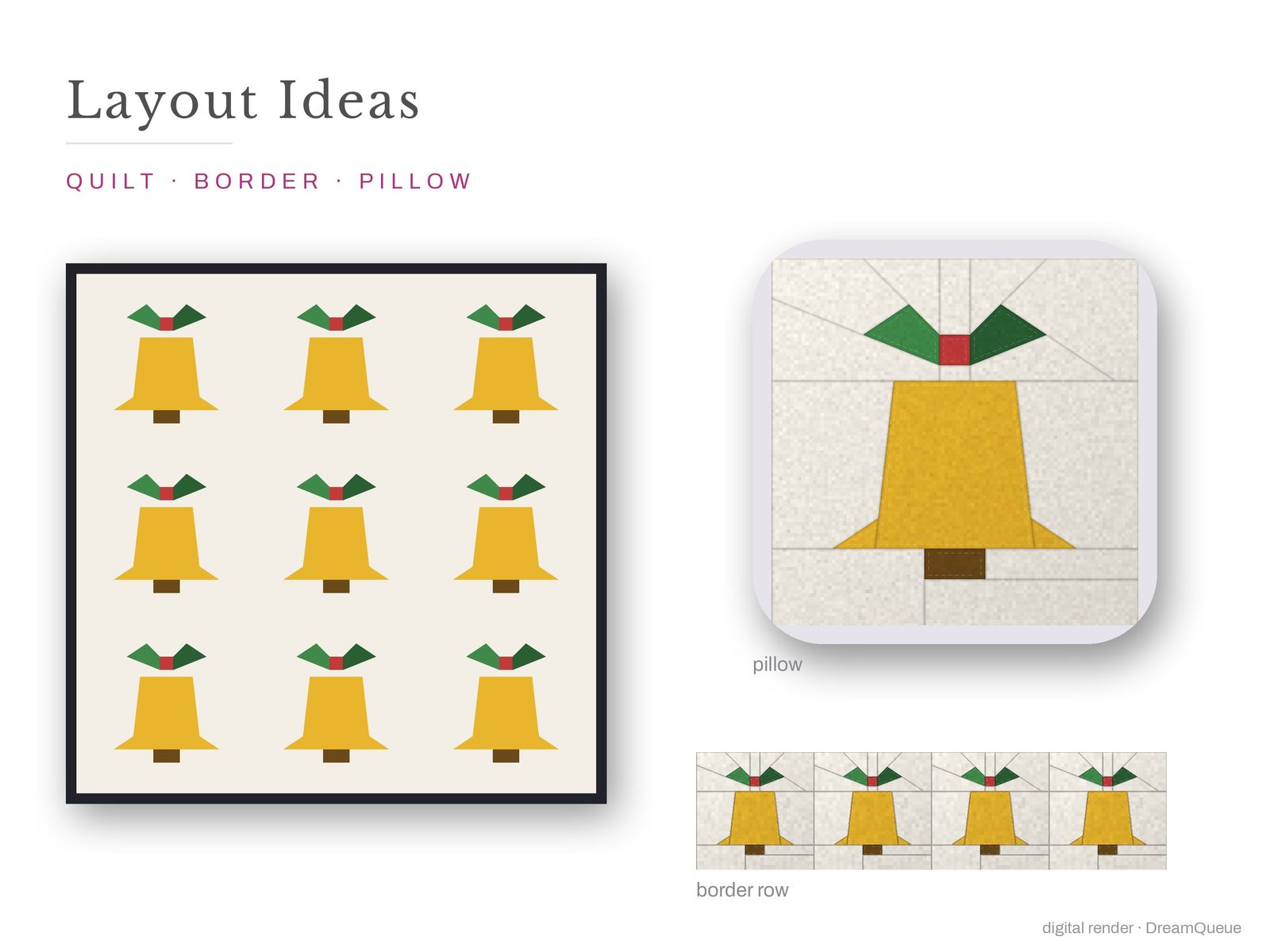 Layout ideas for the Holly Bell quilt block: a full quilt, a border row and a pillow