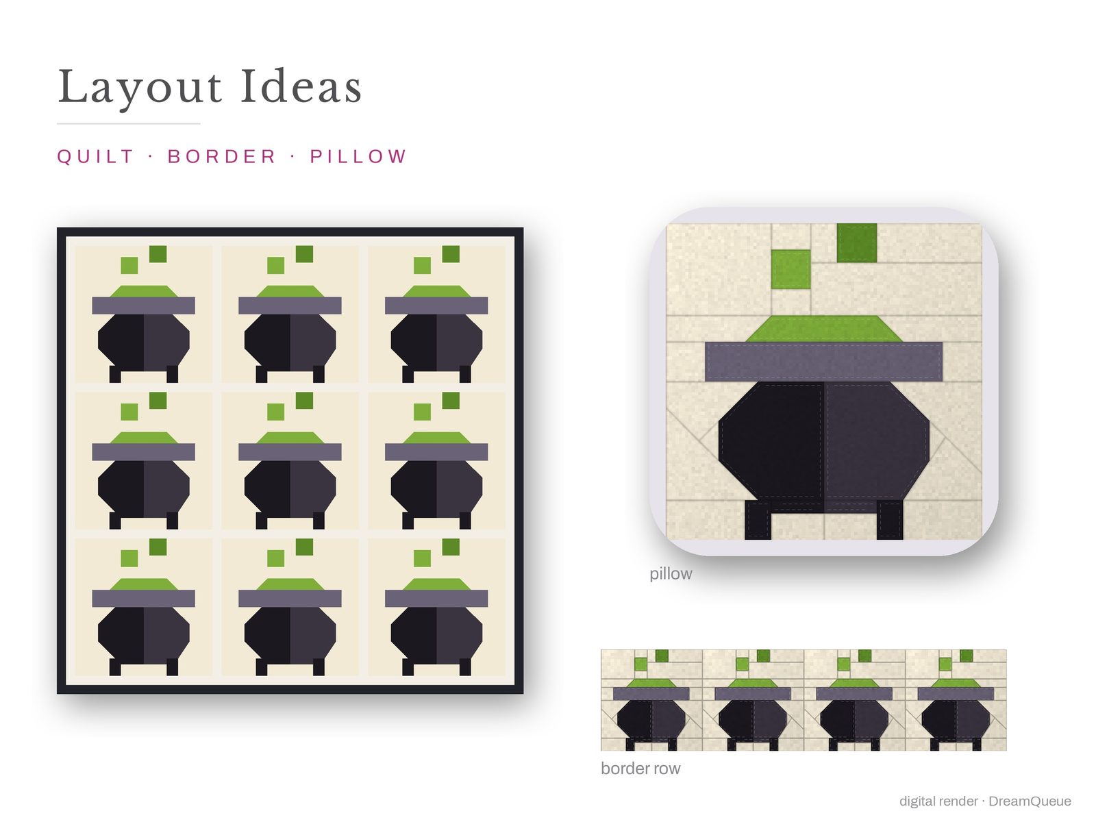 Layout ideas for the Cauldron quilt block: a full quilt, a border row and a pillow