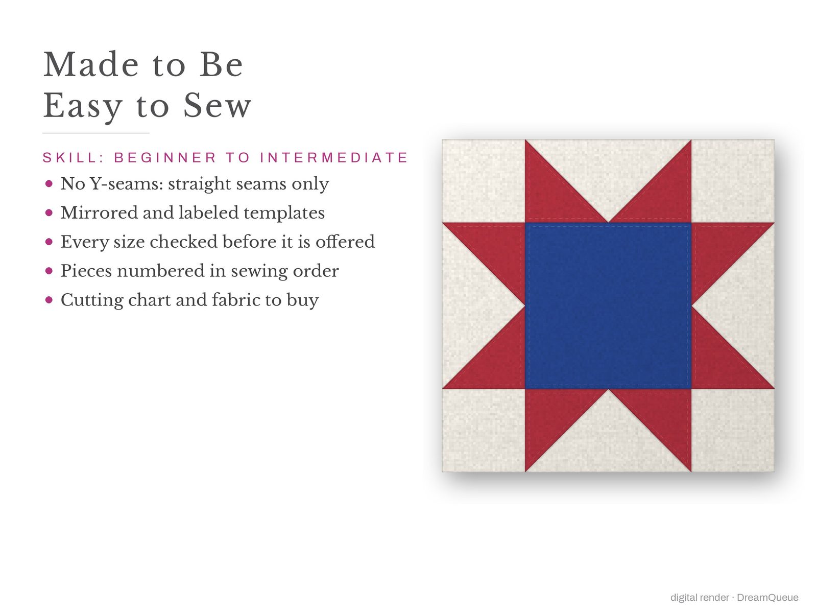 Classic Blocks: Skill level beginner to intermediate: no Y-seams, mirrored and labeled templates, every size checked, pieces numbered in sewing order, cutting chart and fabric to buy