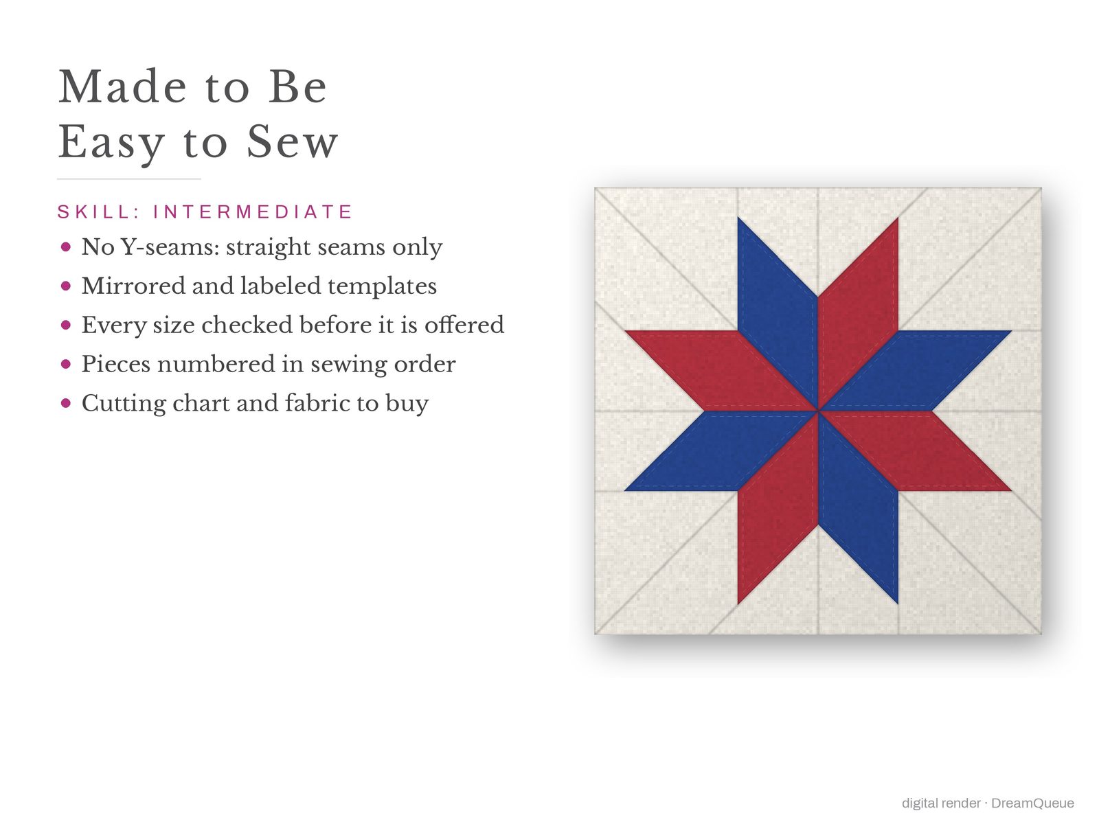 LeMoyne Star: Skill level intermediate: no Y-seams, mirrored and labeled templates, every size checked, pieces numbered in sewing order, cutting chart and fabric to buy