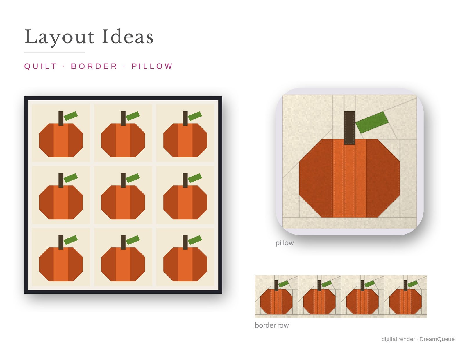 Layout ideas for the Pumpkin quilt block: a full quilt, a border row and a pillow