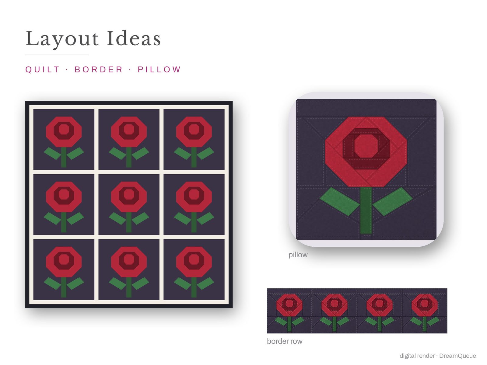 Layout ideas for the Rose quilt block: a full quilt, a border row and a pillow