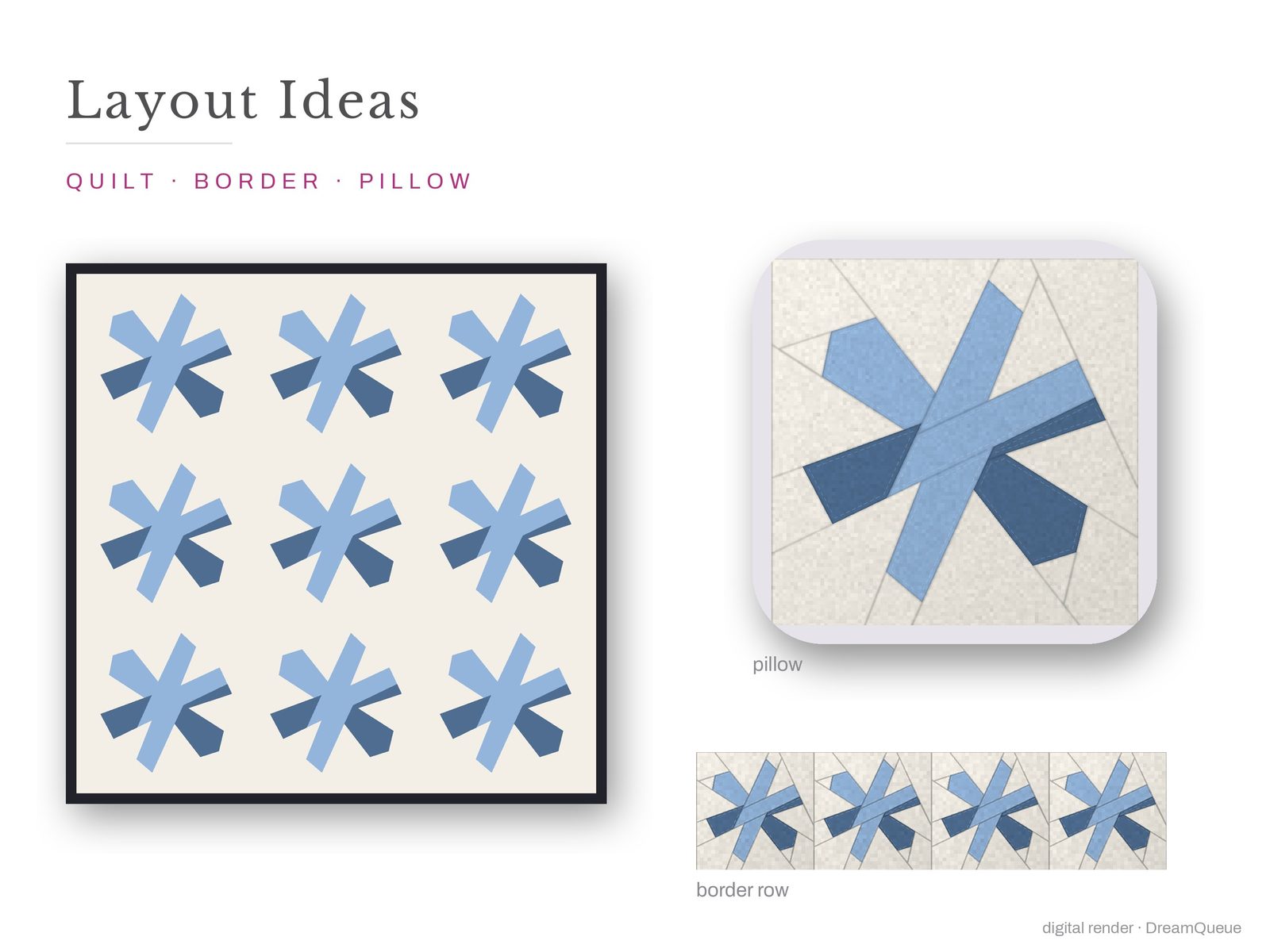 Layout ideas for the Crossed Snowflake quilt block: a full quilt, a border row and a pillow
