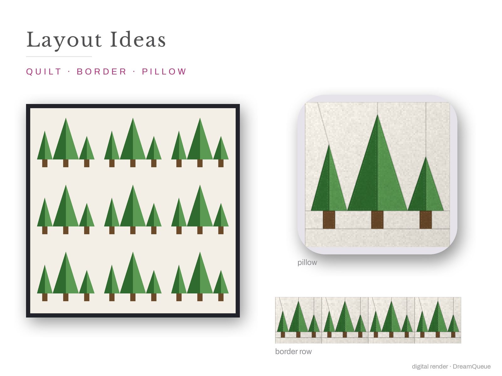 Layout ideas for the Three Pines quilt block: a full quilt, a border row and a pillow